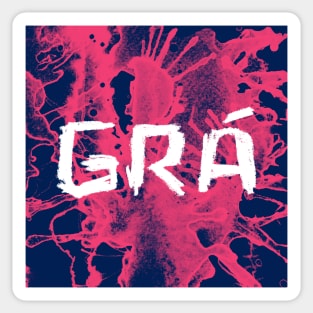 GRA means love in Irish Gaelic Sticker